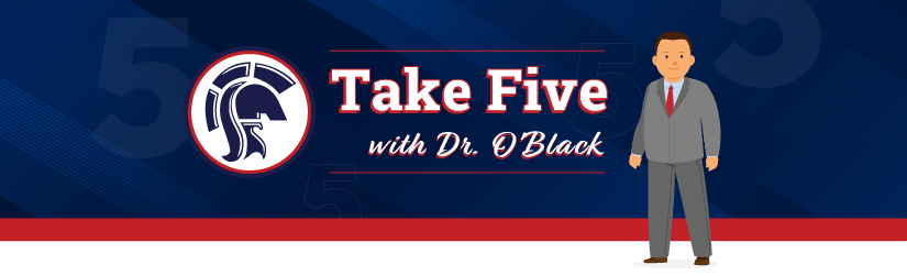 Take 5 with Dr. O'Black